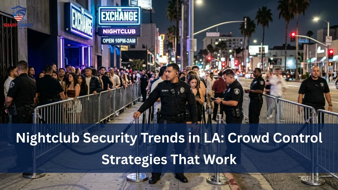 Nightclub Security Trends in LA: Crowd Control Strategies That Work